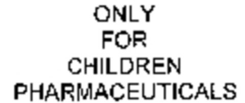 ONLY FOR CHILDREN PHARMACEUTICALS Logo (WIPO, 21.04.2009)