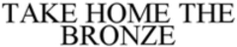TAKE HOME THE BRONZE Logo (WIPO, 11.04.2018)