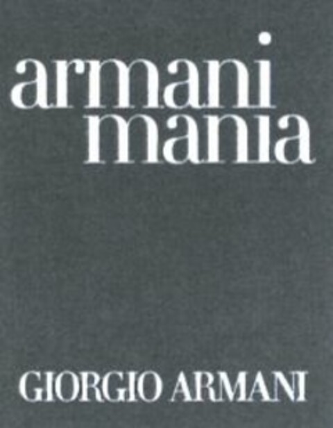 armani mania GIORGIO ARMANI Logo (WIPO, 28.05.2003)