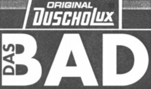 ORIGINAL DUSCHOLUX DAS BAD Logo (WIPO, 31.10.2000)