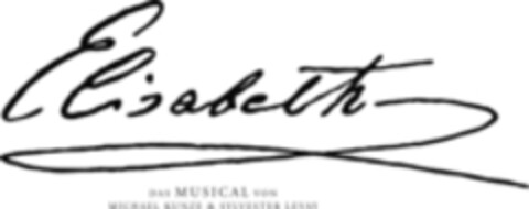 Elisabeth DAS MUSICAL VON MICHAEL KUNZE & SYLVESTER LEVAY Logo (WIPO, 21.03.2019)