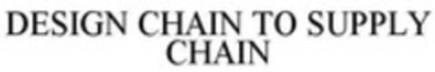 DESIGN CHAIN TO SUPPLY CHAIN Logo (WIPO, 10.07.2014)