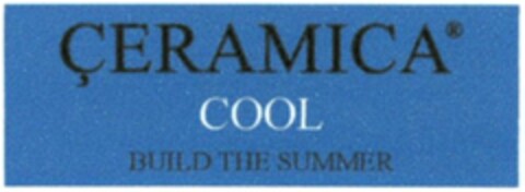 ÇERAMICA COOL BUILD THE SUMMER Logo (WIPO, 07.07.2006)