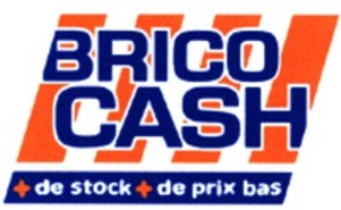 BRICO CASH + de stock + de prix bas Logo (WIPO, 22.01.2008)