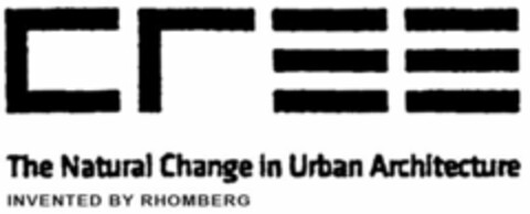 CREE The Natural Change in Urban Architecture INVENTED BY RHOMBERG Logo (WIPO, 19.07.2010)