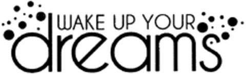 WAKE UP YOUR dreams Logo (WIPO, 30.09.2013)