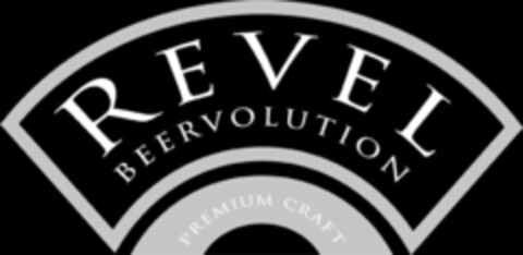 REVEL BEERVOLUTION PREMIUM CRAFT Logo (WIPO, 12/11/2017)