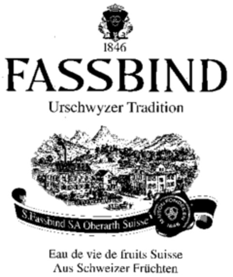 1846 FASSBIND Urschwyzer Tradition Eau de vie de fruits Suisse Aus Schweizer Früchten Logo (WIPO, 30.12.1997)