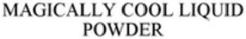 MAGICALLY COOL LIQUID POWDER Logo (WIPO, 05.02.2010)