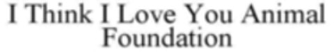 I Think I Love You Animal Foundation Logo (WIPO, 04/02/2019)