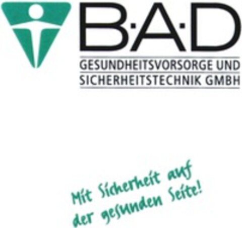 BAD GESUNDHEITSVORSORGE UND SICHERHEITSTECHNIK GMBH Mit Sicherheit auf der gesunden Seite! Logo (WIPO, 23.10.2019)