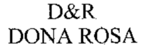 D&R DONA ROSA Logo (WIPO, 09/07/2009)