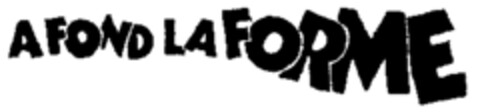 A FOND LA FORME Logo (WIPO, 16.08.1994)