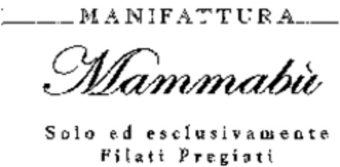 MANIFATTURA Mammabù Solo ed esclusivamente Filati Pregiati Logo (WIPO, 25.03.2007)