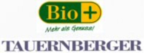 TAUERNBERGER Bio + Mehr als Genuss! Logo (WIPO, 18.07.2008)