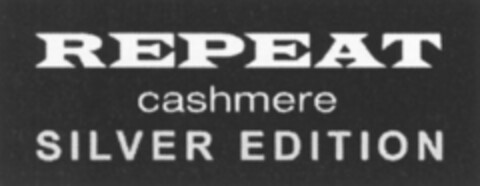 REPEAT cashmere SILVER EDITION SILVER EDITION Logo (WIPO, 07.05.2013)