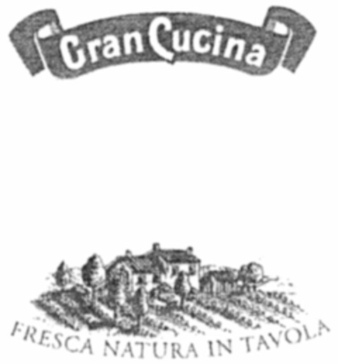 Gran Cucina FRESCA NATURA IN TAVOLA Logo (WIPO, 05.03.2009)