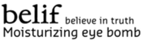 belif believe in truth Moisturizing eye bomb Logo (WIPO, 15.01.2018)