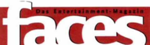 faces Das Entertainment-Magazin Logo (WIPO, 08.08.2001)