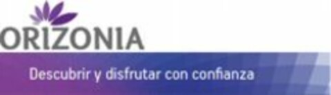 ORIZONIA Descubrir y disfrutar con confianza Logo (WIPO, 27.05.2011)
