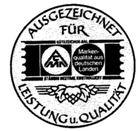 CMA AUSGEZEICHNET FÜR LEISTUNG u. QUALITÄT Logo (WIPO, 07.12.1988)