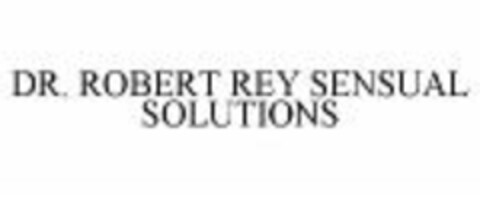 DR. ROBERT REY SENSUAL SOLUTIONS Logo (WIPO, 01/07/2008)