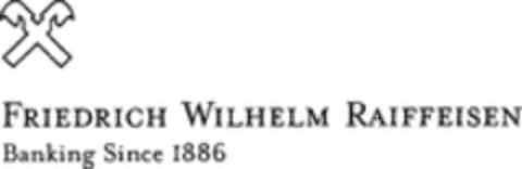 FRIEDRICH WILHELM RAIFFEISEN Banking Since 1886 Logo (WIPO, 02.12.2009)