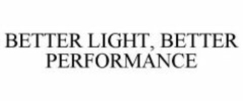 BETTER LIGHT, BETTER PERFORMANCE Logo (WIPO, 16.07.2010)
