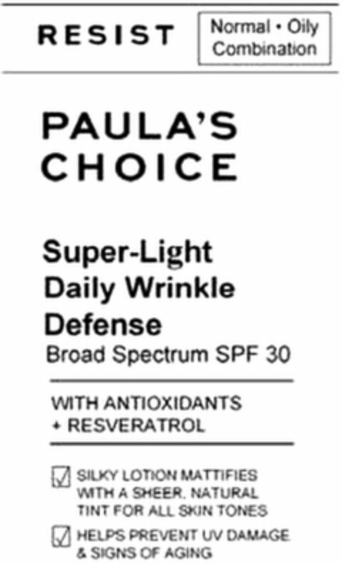 RESIST Normal · Oily Combination PAULA'S CHOICE Super-Light Daily Wrinkle Defense Broad Spectrum SPF 30 WITH ANTIOXIDANTS + RESVERATROL SILKY LOTION MATTIFIES WITH A SHEER, NATURAL TINT FOR ALL SKIN TONES HELPS PREVENT UV DAMAGE & SIGNS OF AGING Logo (WIPO, 07/23/2020)