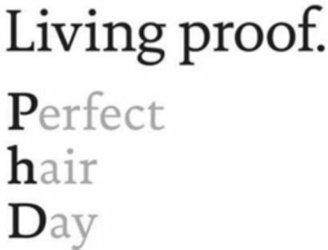 Living proof. Perfect hair Day Logo (WIPO, 07/25/2014)