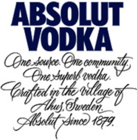ABSOLUT VODKA One source. One community. One superb vodka. Crafted in the village of Ahus, Sweden. Absolut Since 1879. Logo (WIPO, 01.06.2018)