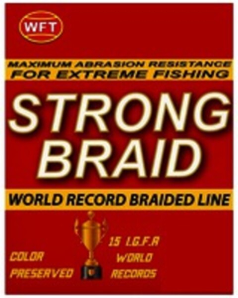 WFT STRONG BRAID WORLD RECORD BRAIDED LINE Logo (WIPO, 02/24/2017)