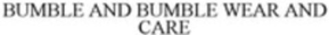 BUMBLE AND BUMBLE WEAR AND CARE Logo (WIPO, 09.07.2009)