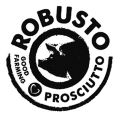 ROBUSTO PROSCIUTTO GOOD FARMING Logo (WIPO, 22.01.2019)