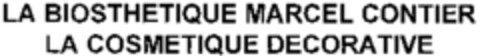 LA BIOSTHETIQUE MARCEL CONTIER LA COSMETIQUE DECORATIVE Logo (WIPO, 25.02.1999)