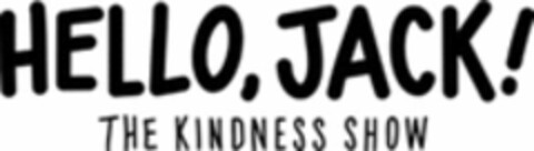 HELLO, JACK! THE KINDNESS SHOW Logo (WIPO, 05.10.2022)