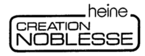 heine CREATION NOBLESSE Logo (WIPO, 21.02.1991)