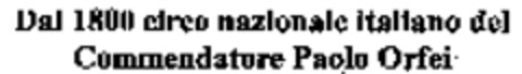 Dal 1800 circo nazionale italiano del Commendatore Paolo Orfei Logo (WIPO, 27.01.2009)