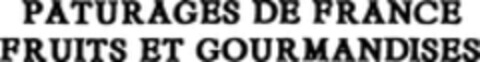 PATURAGES DE FRANCE FRUITS ET GOURMANDISES Logo (WIPO, 24.11.1998)