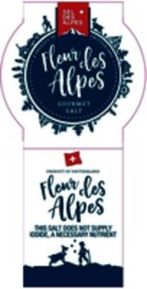 SEL DES ALPES Fleur des Alpes GOURMET SALT PRODUCT OF SWITZERLAND Fleur des Alpes THIS SALT DOES NOT SUPPLY IODIDE, A NECESSARY NUTRIENT Logo (WIPO, 20.11.2018)