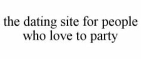 the dating site for people who love to party Logo (WIPO, 12.01.2009)