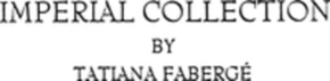 IMPERIAL COLLECTION BY TATIANA FABERGÉ Logo (WIPO, 13.10.1998)