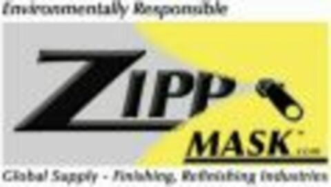 Environmentally Responsible ZIPP MASK.COM Global Supply - Finishing, Refinishing Industries Logo (WIPO, 08.04.2008)