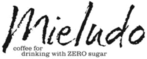 Mieludo coffee for drinking with ZERO sugar Logo (WIPO, 12/10/2018)