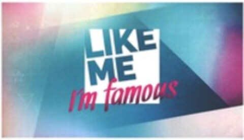 LIKE ME I´m famous Logo (WIPO, 03.09.2020)