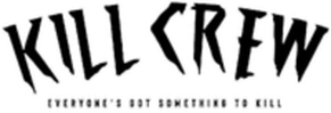 KILL CREW EVERYONE'S GOT SOMETHING TO KILL Logo (WIPO, 12.06.2022)