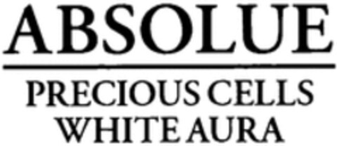 ABSOLUE PRECIOUS CELLS WHITE AURA Logo (WIPO, 06.10.2014)