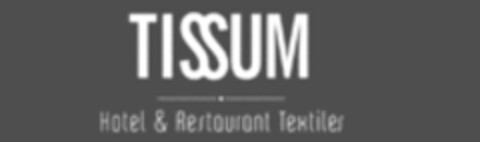 TISSUM Hotel & Restaurant Textiles Logo (WIPO, 28.05.2018)