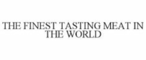 THE FINEST TASTING MEAT IN THE WORLD Logo (WIPO, 27.04.2011)