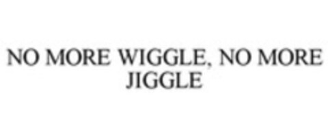 NO MORE WIGGLE, NO MORE JIGGLE Logo (WIPO, 09/13/2013)